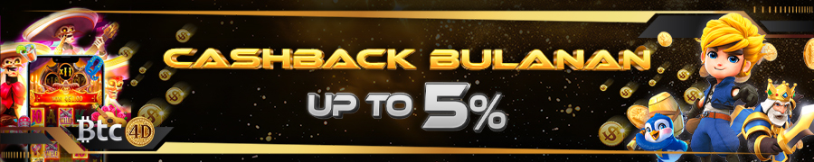 Cashback bulanan Slot Up to 5% - BTC4D